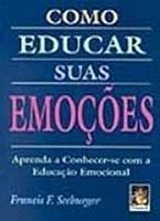 COMO EDUCAR SUAS EMOCOES 8573741767 Book Cover