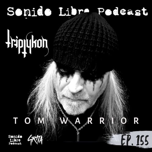 E155 / TOM G. WARRIOR (Triptykon) / La leyenda del metal en Grita Festival copertina