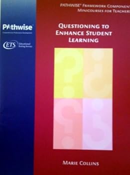 Unknown Binding Questioning to enhance student learning (Pathwise framework component minicourses for teachers) Book