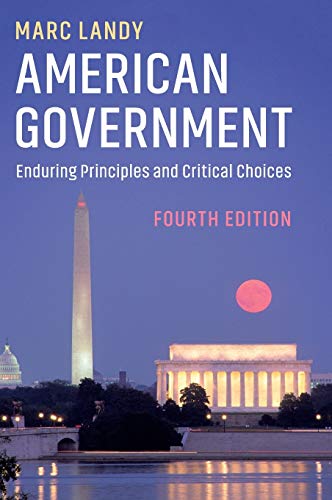 American Government: Enduring Principles and Critical Choices