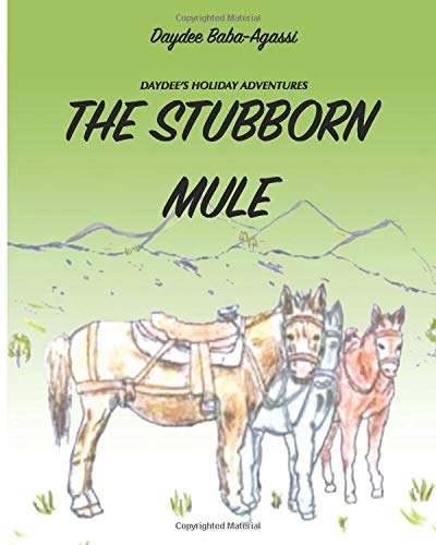 The Stubborn Mule (Daydee's Holiday Adventures)