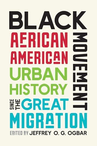 Black Movement: African American Urban History since the Great ...