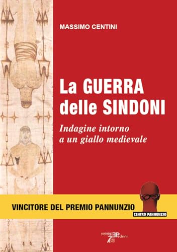 La guerra delle sindoni. Indagine intorno a un giallo medievale