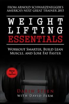 Paperback Weight Lifting Essentials: Workout Smarter, Build Lean Muscle, and Lose Fat Faster! Book