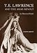 T. E. Lawrence and the Arab Revolt: An Illustrated Guide