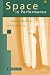 Space in Performance: Making Meaning in the Theatre (Theater: Theory/Text/Performance)