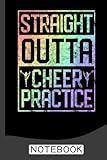 straight outta cheer practice notebook: lined journal notebook for cheerleaders, cheerleading coaches