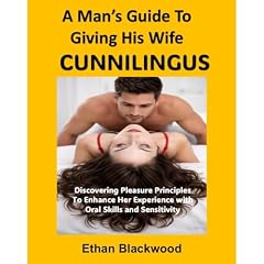 A Man&rsquo;s Guide to Giving His Woman Cunnilingus Audiolibro Por Ethan Blackwood arte de portada