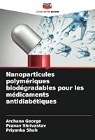Nanoparticules polymériques biodégradables pour les médicaments antidiabétiques 6205303922 Book Cover