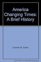America, Changing Times: A Brief History 0471894931 Book Cover