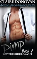 Pimp: A Stepbrother Romance: Book Two 1519345674 Book Cover
