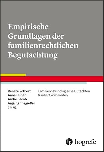 Empirische Grundlagen der familienrechtlichen Begutachtung: Familienpsychologische Gutachten fundiert vorbereiten