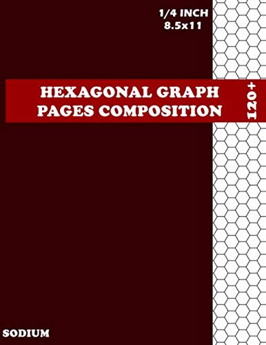 Hexagonal Graph Pages Composition Sodium: Hexagonal Graph Paper Notebook, more 120 pages, 8.5 x 11, for chemistry students. (School (Practice)