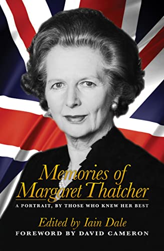Memories of Margaret Thatcher: a Portrait, By