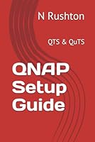 QNAP Setup Guide: For Home and Small Business 1518662722 Book Cover