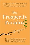 The Prosperity Paradox: How Innovation Can Lift Nations Out of Poverty