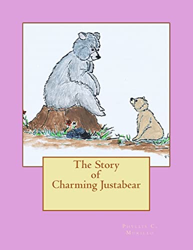 The Story of Charming Justabear 1479107069 Book Cover