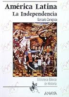 Biblioteca Basica: America Latina Indepencia 8420762725 Book Cover