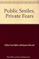 Public Smiles, Private Fears B000I4ODRO Book Cover