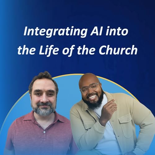 Integrating AI into the Life of the Church #40 Podcast Por arte de portada