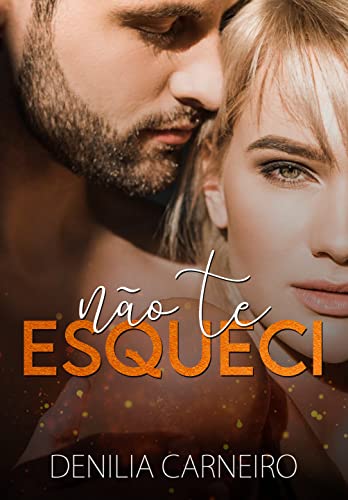 Não Te Esqueci: Conto