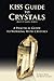 The KISS Guide to Crystals (English Edition)