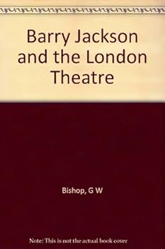 Barry Jackson and the London Theatre