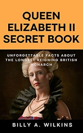 Amazon: Queen Elizabeth II Secret Book: Unforgettable Facts About
