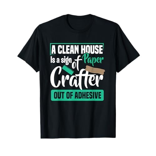 Una casa limpia es un signo de papel crujiente Camiseta