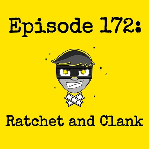 Episode #172: Ratchet and Clank