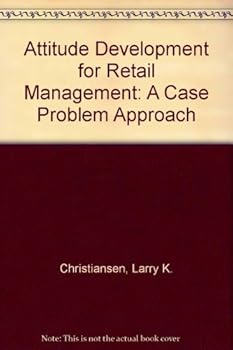 Paperback Attitude Development for Retail Management: A Case Problem Approach Book