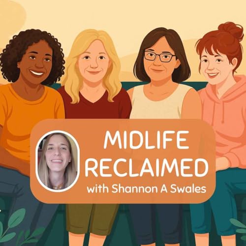 Midlife Reclaimed: A Podcast for Women Over 40 Navigating Midlife Burnout cover art
