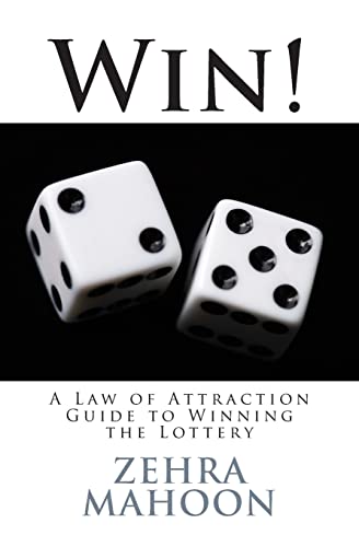 Win!: A Law of Attraction Guide to Winning the Lottery (zmahoon Law of Attraction series)