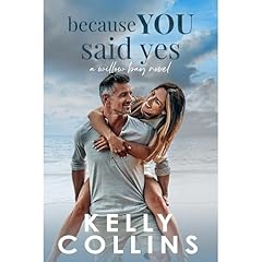 Because You Said Yes Audiolibro Por Kelly Collins arte de portada