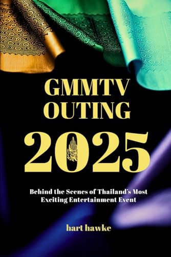 GMMTV OUTING 2025: Behind the Scenes of Thailand’s Most Exciting Entertainment Event
