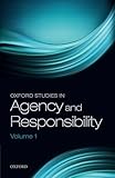 Oxford Studies in Agency and Responsibility: Volume 1