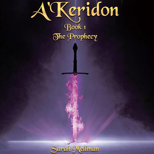 A'Keridon, Book 1: The Prophecy Audiolibro Por Sarah Mellman arte de portada