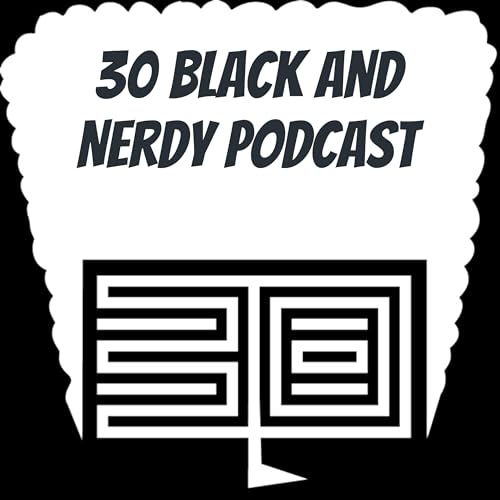 Page de couverture de The Art of Turning losses into Life Lessons| 30 Blacka and Nerdy episode 19.