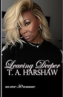 Leaving Deeper: a romance (California Dreamin') B0F67PZJSX Book Cover
