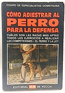 Cómo Adiestrar Al Perro Para La Defensa