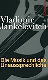  Die Musik und das Unaussprechliche