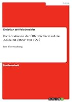 Die Reaktionen der �ffentlichkeit auf das "Soldaten-Urteil von 1994: Eine Untersuchung 3668064261 Book Cover