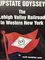 Upstate Odyssey: The Lehigh Valley Railroad in Western New York 1884650058 Book Cover