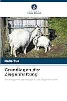 Grundlagen der Ziegenhaltung (German Edition) 6203897809 Book Cover