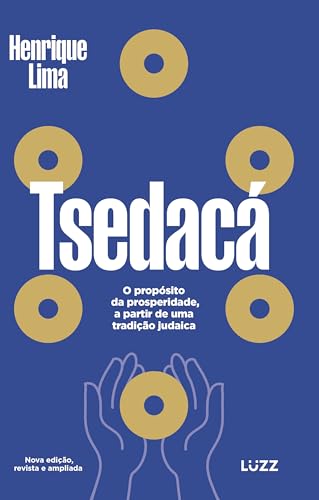 Tsedacá: O propósito da prosperidade, a partir de uma tradição judaica