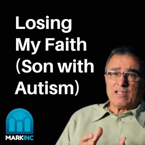 Losing My Faith (Son with Autism) | Ask Dr. Betters