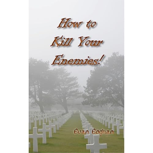 How to Kill Your Enemies! by Euan Eoghan episode artwork