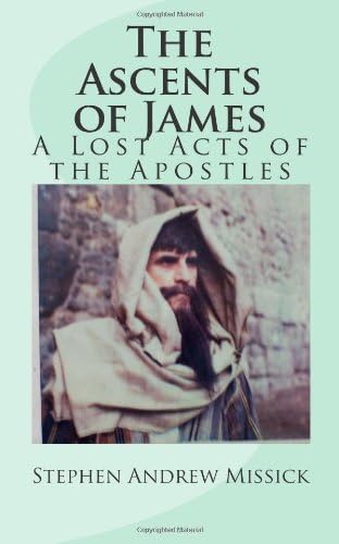 The Ascents of James: A Lost Acts of the Apostles