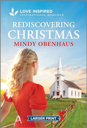 Rediscovering Christmas: An Uplifting Inspirational Romance (Hope Crossing, 6)