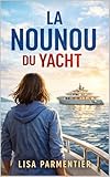 LA NOUNOU DU YACHT : Thriller psychologique (French Edition)